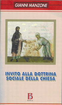 Invito alla Dottrina Sociale della Chiesa di Gianni Manzone